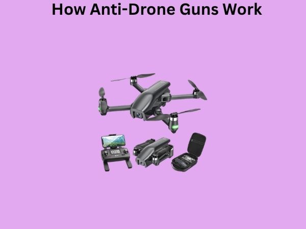 How Anti-Drone Guns Work