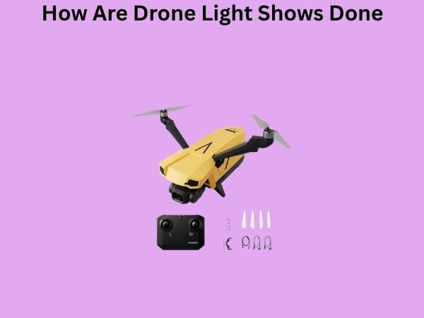 How Are Drone Light Shows Done