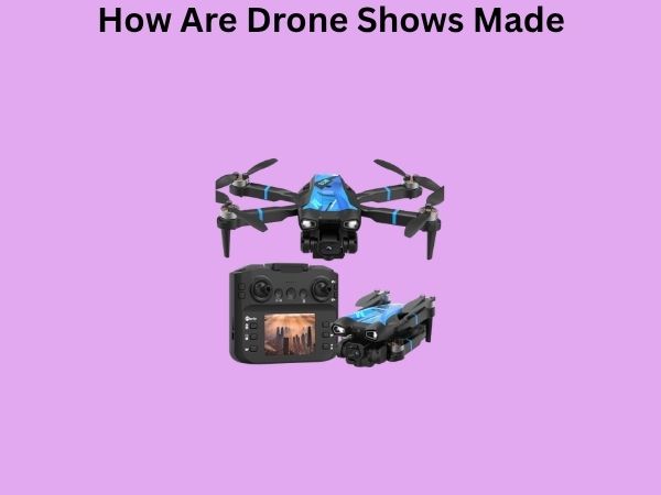 How Are Drone Shows Made