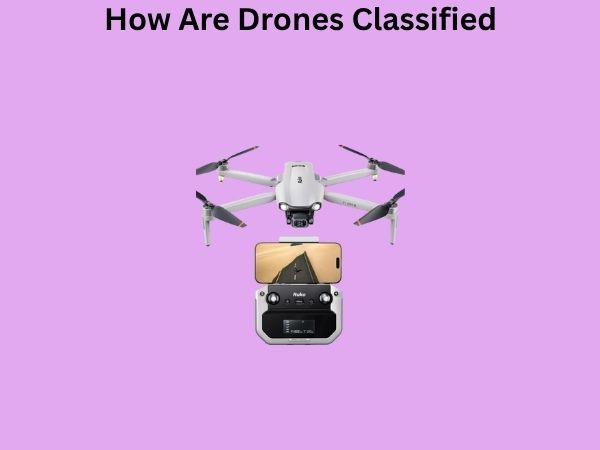 How Are Drones Classified